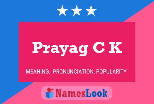 Prayag C K Name Poster