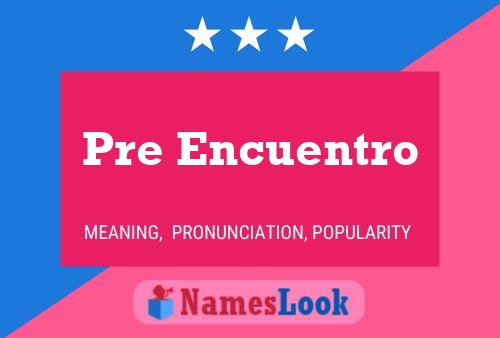 Pre Encuentro Name Poster