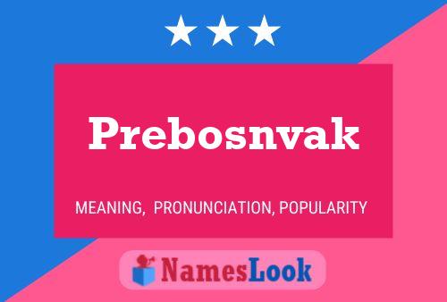 Prebosnvak Name Poster