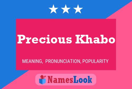 Precious Khabo Name Poster