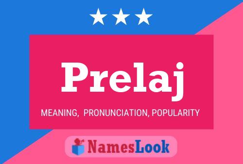 Prelaj Name Poster