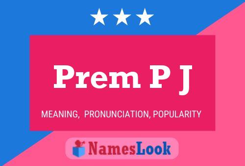 Prem P J Name Poster