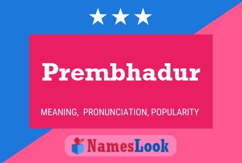 Prembhadur Name Poster