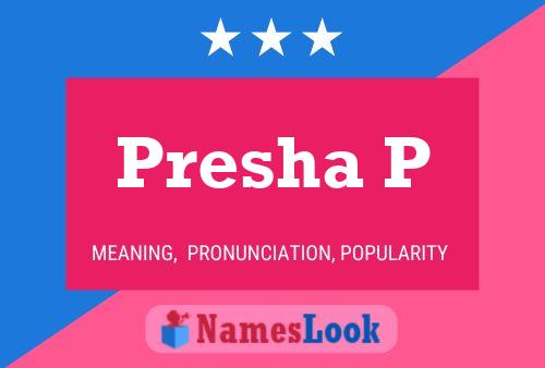 Presha P Name Poster