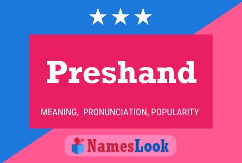 Preshand Name Poster