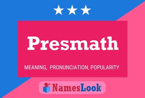 Presmath Name Poster