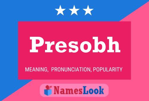 Presobh Name Poster