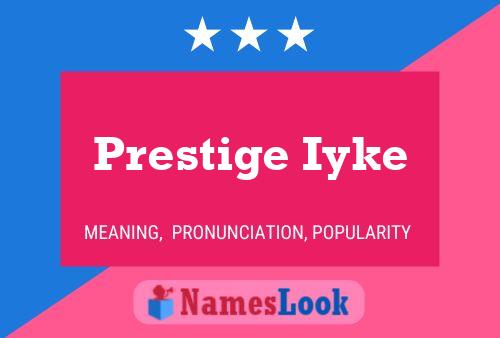 Prestige Iyke Name Poster