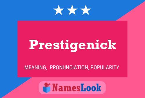 Prestigenick Name Poster