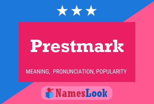 Prestmark Name Poster