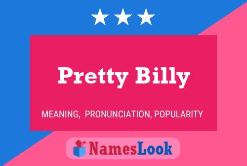 Pretty Billy Name Poster