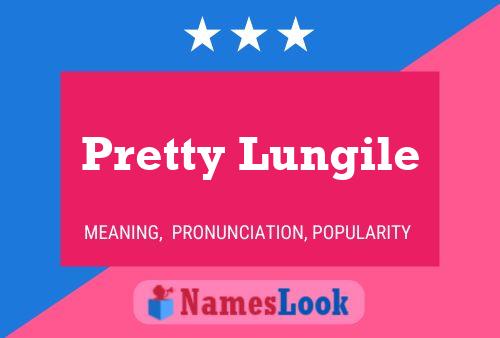 Pretty Lungile Name Poster