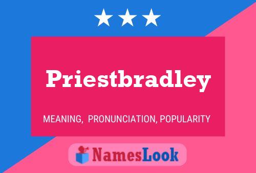 Priestbradley Name Poster