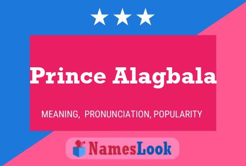 Prince Alagbala Name Poster