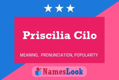 Priscilia Cilo Name Poster