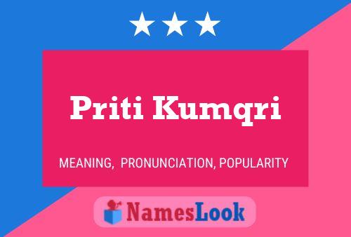 Priti Kumqri Name Poster