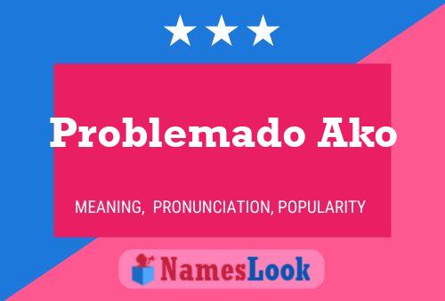 Problemado Ako Name Poster