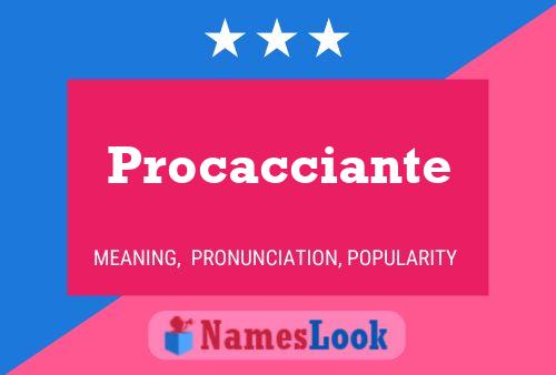 Procacciante Name Poster