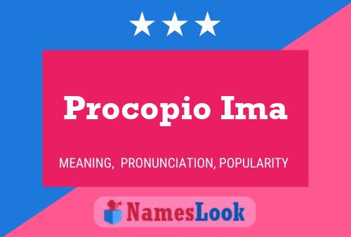 Procopio Ima Name Poster