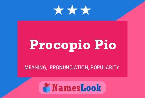 Procopio Pio Name Poster