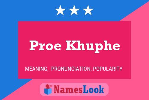 Proe Khuphe Name Poster