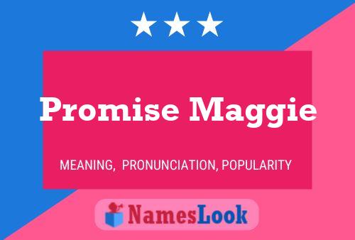 Promise Maggie Name Poster