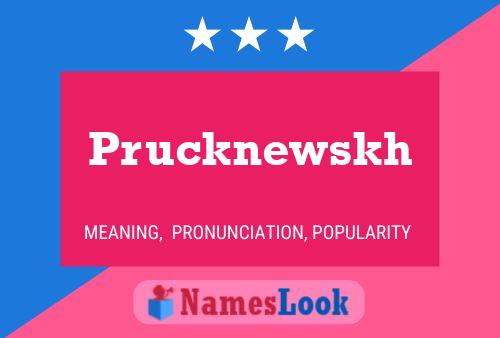 Prucknewskh Name Poster