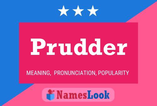 Prudder Name Poster