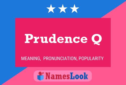 Prudence Q Name Poster