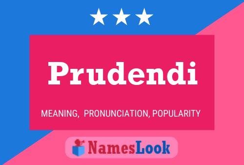 Prudendi Name Poster