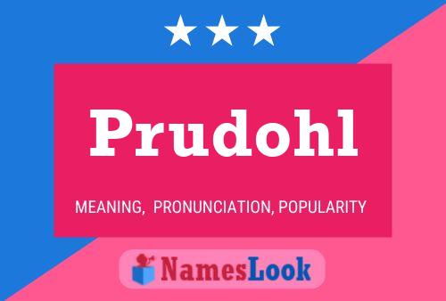 Prudohl Name Poster