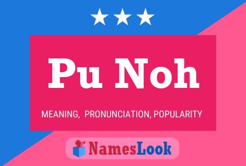 Pu Noh Name Poster