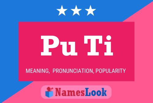 Pu Ti Name Poster