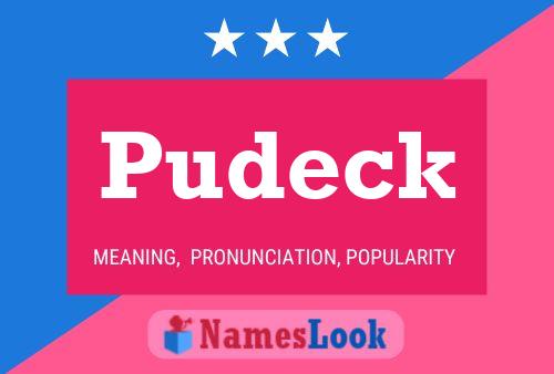 Pudeck Name Poster