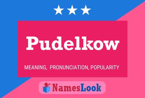 Pudelkow Name Poster