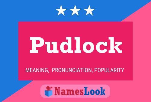 Pudlock Name Poster