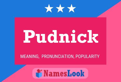 Pudnick Name Poster