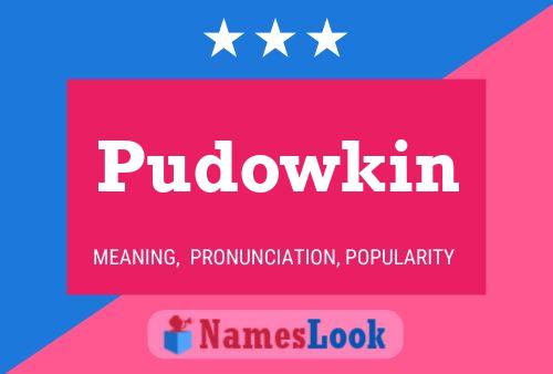 Pudowkin Name Poster