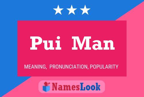 Pui  Man Name Poster