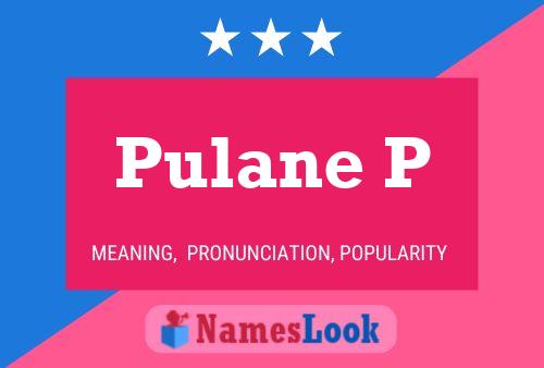 Pulane P Name Poster