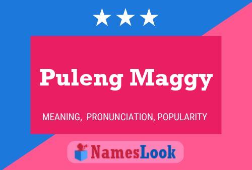 Puleng Maggy Name Poster