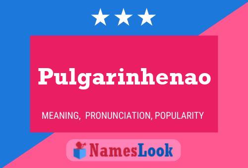 Pulgarinhenao Name Poster