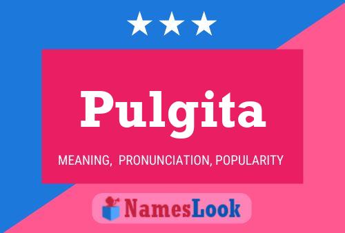 Pulgita Name Poster