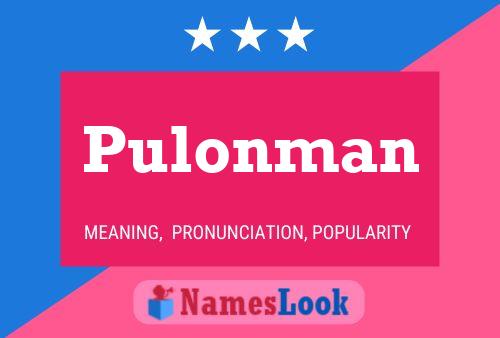 Pulonman Name Poster