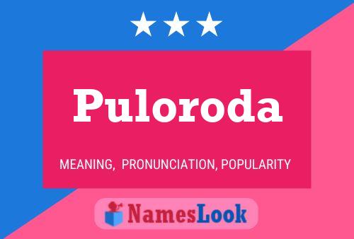 Puloroda Name Poster