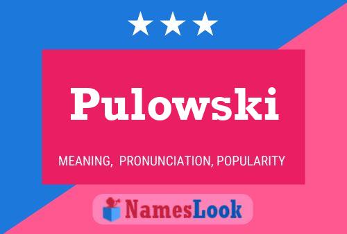 Pulowski Name Poster