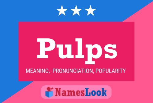 Pulps Name Poster