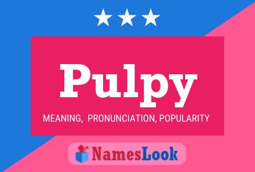 Pulpy Name Poster