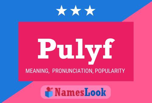 Pulyf Name Poster