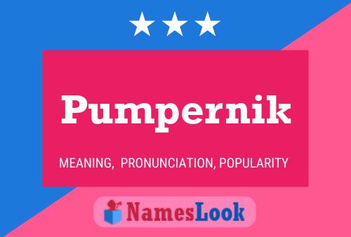 Pumpernik Name Poster